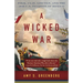 A Wicked War: Polk, Clay, Lincoln, and the 1846 U.S. Invasion of Mexico