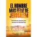 El Hombre mas Feliz de Jerusalem