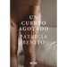 Un Cuerpo Agotado / A Tired Body