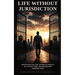 Life Without Jurisdiction: Sentenced to Life Without Parole in a State That Never Proved Jurisdiction