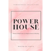 The Powerhouse Collection: A collection of poetry and reflections on empowerment and healing