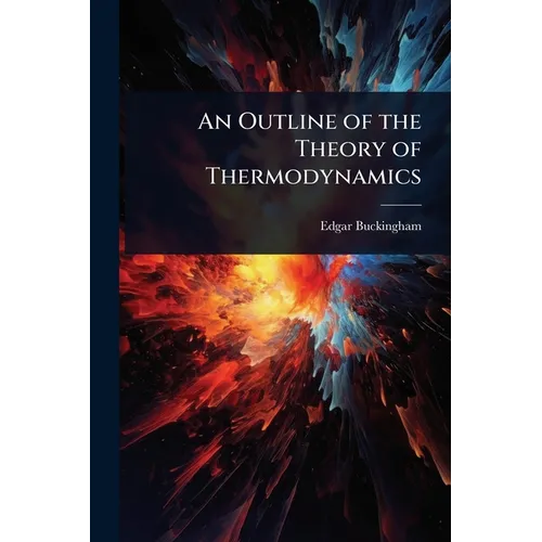 An Outline of the Theory of Thermodynamics