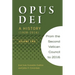 Opus Dei: A History (1928-2016), Volume Two