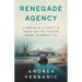 Renegade Agency: A Memoir of a Family in Crisis and the Systems Meant to Protect Us