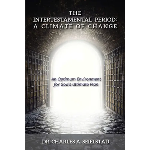 The Intertestamental Period: A Climate of Change