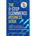 The 9-Step Ecommerce Business Guide: How To Create, Find Products & Automate An Online Business: Avoid Mistakes That Cost Time & Money