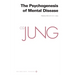 Collected Works of C. G. Jung, Volume 3: The Psychogenesis of Mental Disease