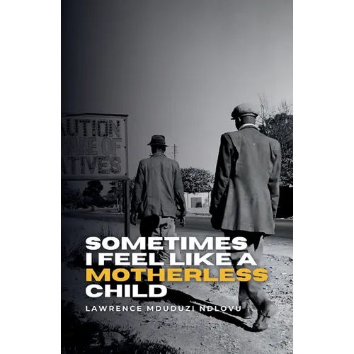 Sometimes I Feel Like a Motherless Child