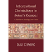 Intercultural Christology in John's Gospel: A Subaltern Reading from India