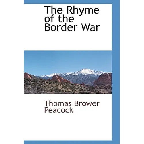 The Rhyme of the Border War