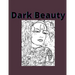 Dark Beauty