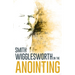 Wigglesworth on the Anointing