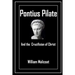 Pontius Pilate and the Crucifixion of Christ