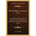 The Stranger In America V1-2: Comprising Sketches Of The Manners, Society, And National Peculiarities Of The United States (1835)