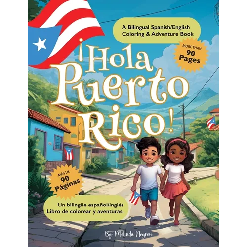 Hola Puerto Rico: : A Bilingual Spanish/English Coloring & Adventure Book