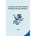 Imitation Learning for Robots: Building a Strong Foundation