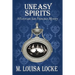 Uneasy Spirits: A Victorian San Francisco Mystery