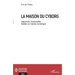 La maison du cyborg: Apprendre, transmettre, habiter un monde numérique