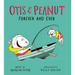 Otis & Peanut Forever and Ever