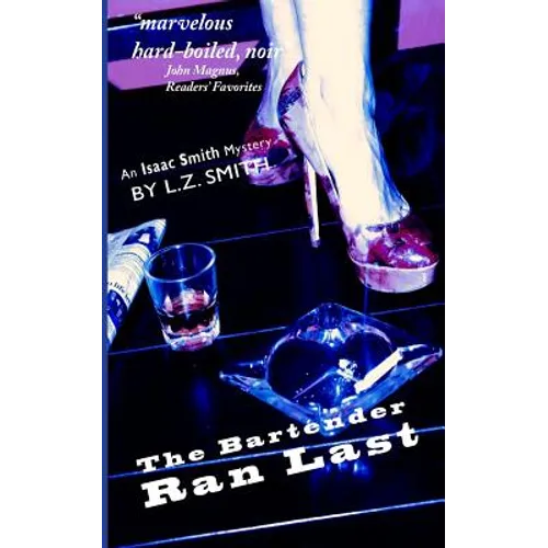 The Bartender Ran Last: An Isaac Smith Mystery