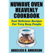 NuWave Oven Heavenly Cookbook: Fast Delicious Recipes For Very Busy People