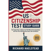 US Citizenship Test Study Guide: The Easiest Way to Master the 100 Official Civics Questions and Pass Your Naturalization Exam with Confidence