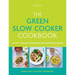 The Green Slow Cooker Cookbook: 80 Easy and Delicious Vegan and Vegetarian Recipes