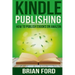 Kindle Publishing: How to Publish eBooks on Amazon