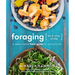 Foraging as a Way of Life: A Year-Round Field Guide to Wild Plants
