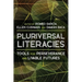 Pluriversal Literacies: Tools for Perseverance and Livable Futures