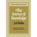The Science of Knowledge: With the First and Second Introductions