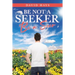 Be Not a Seeker: Be a Seer