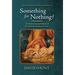 Something for Nothing?: An Explanation and Defence of the Scholastic Position on Usury