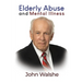 Elderly Abuse and Mental Illness