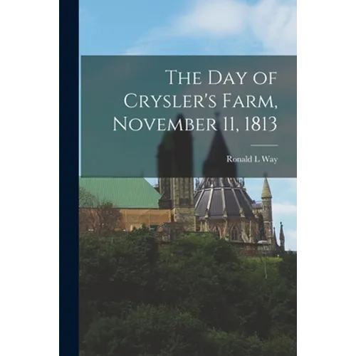 The Day of Crysler's Farm, November 11, 1813