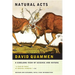 Natural Acts: A Sidelong View of Science and Nature (Revised, Expanded)