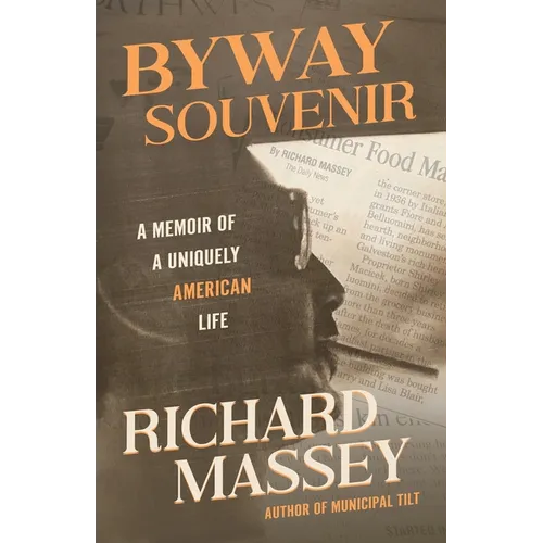 Byway Souvenir: A Memoir of a Uniquely American Life