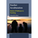 Teacher Acculturation: Stories of Pathways to Teaching