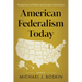 American Federalism Today: Perspectives on Political and Economic Governance