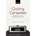 Quitting Certainties: A Bayesian Framework Modeling Degrees of Belief
