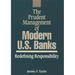 The Prudent Management of Modern U.S. Banks: Redefining Responsibility