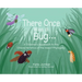 There Once Was a Bug...: A Children's Approach to the Characteristics of the Insect Phylogeny