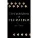 The Faithfulness of Pluralism