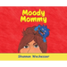Moody Mommy