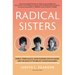 Radical Sisters: Shirley Temple Black, Rose Kushner, Evelyn Lauder, and the Dawn of the Breast Cancer Movement