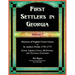 First Settlers in Georgia, Volume 7, Abstracts of English Crown Grants in St. Andrew Parish, 1755-1775: Evans, Liberty, Long, McIntosh, and Tattnall C