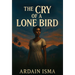 The Cry of a Lone Bird
