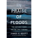 In Praise of Floods: The Untamed River and the Life It Brings