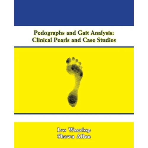 Pedographs and Gait Analysis: Clinical Pearls and Case Studies