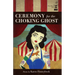 Ceremony for the Choking Ghost